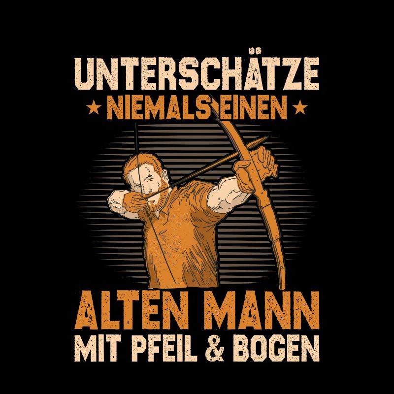 Unterschätze niemals einen Mann mit Pfeil & Bogen