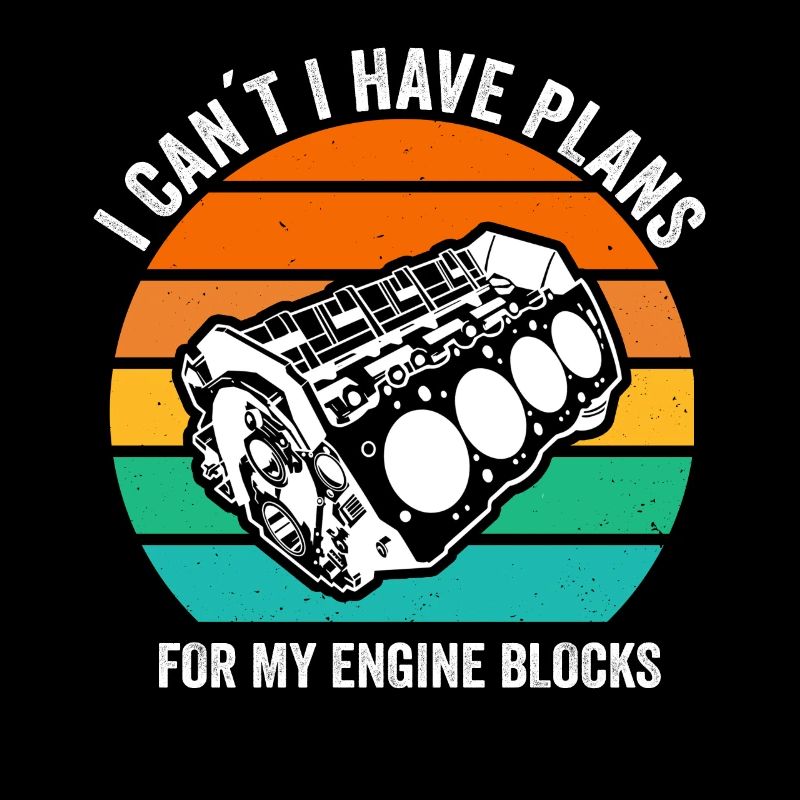 I Cant I Have Plans For My Engine Blocks