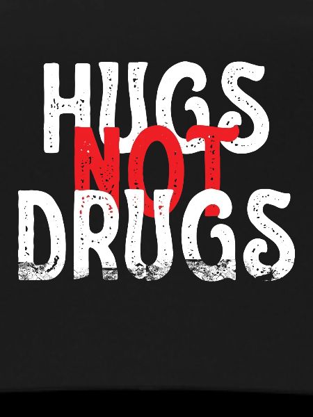 Hugs instead of drugs