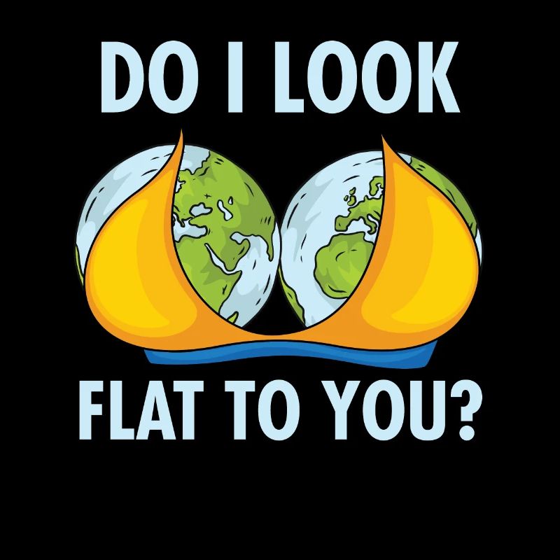 Est-ce que je te regarde à plat drôle Science de la Terre plate