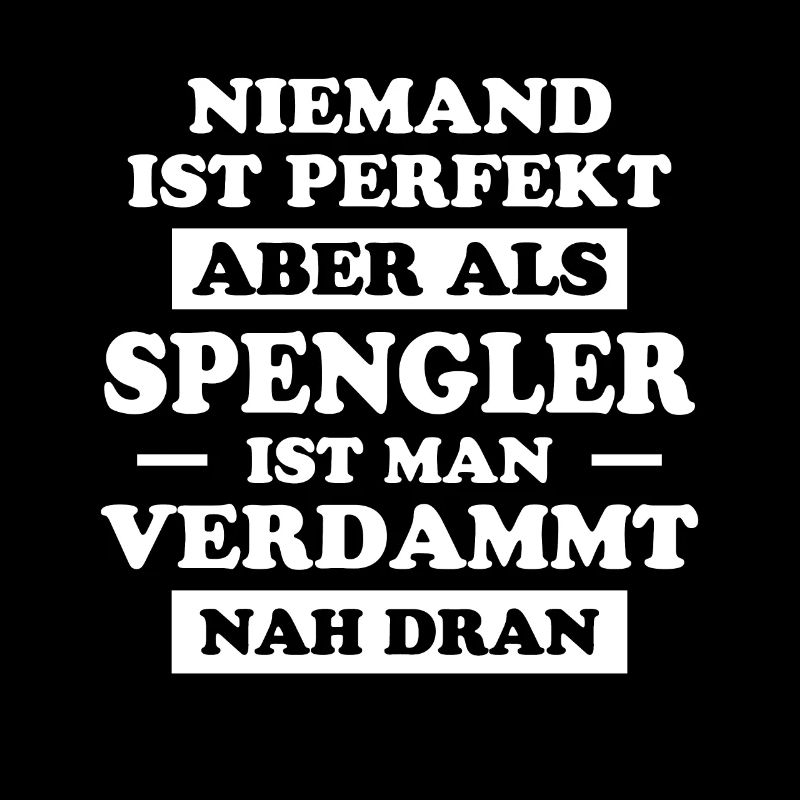 Spengler Beruf Lustiger Spruch Handwerker Geschenk