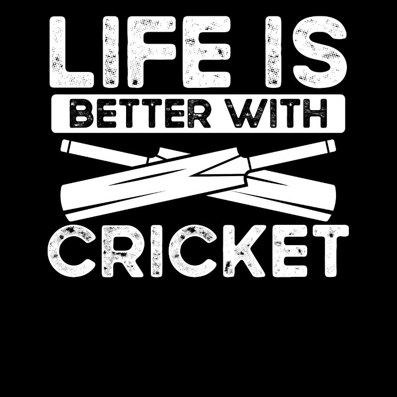 Life is better with cricket