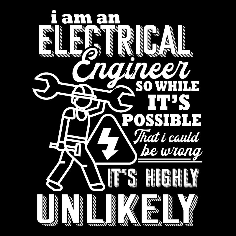 Electrical Engineer I Am An Electrical Engineer