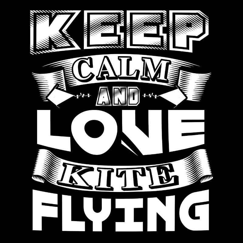 Kite Flying Keep Calm and Love Kite Flying