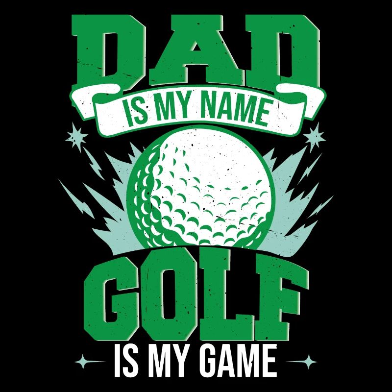 Papa est mon nom Le golf est mon jeu