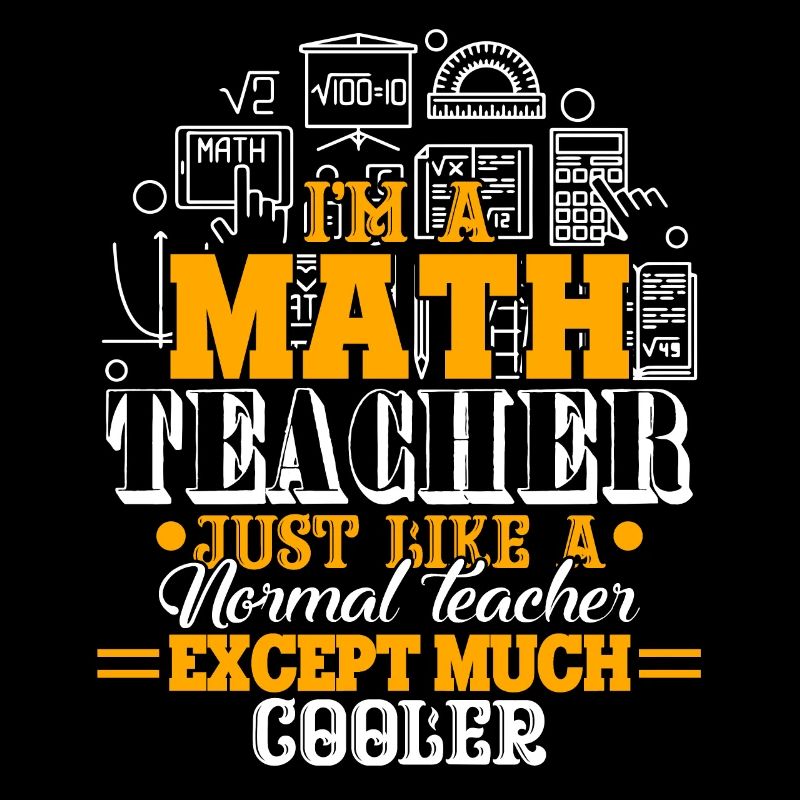 Math Teacher Math Teacher Cooler Is Cooler
