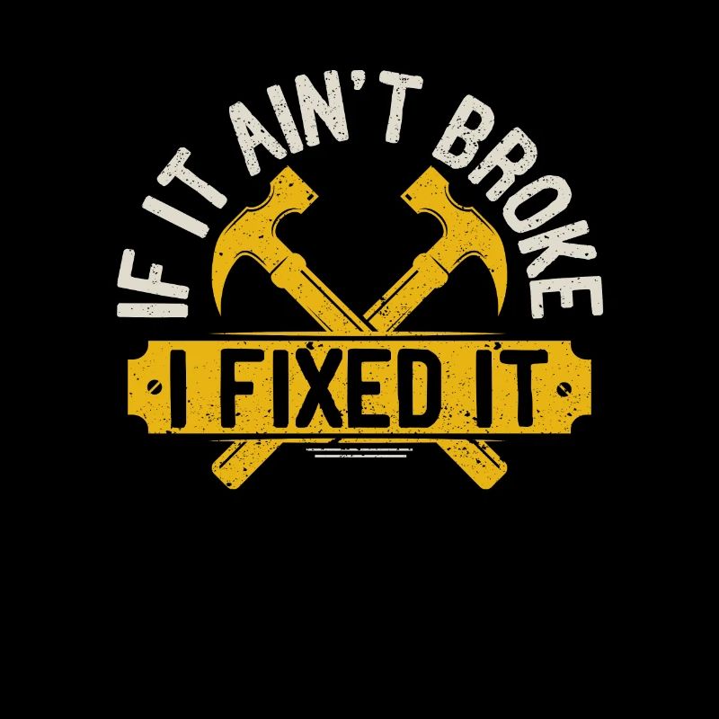 If it's not broken, I've fixed it