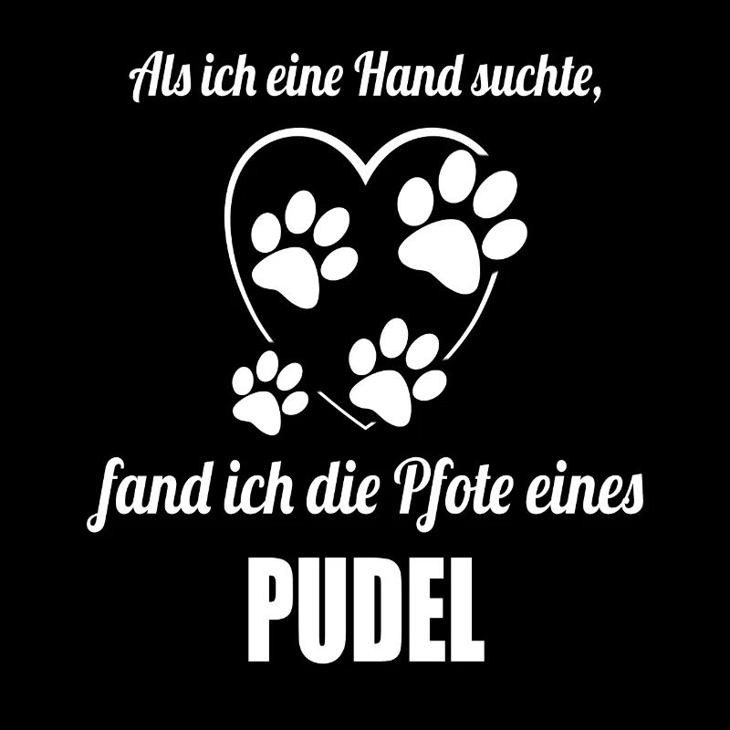 Hand & Pfote - Spruch - Pudel