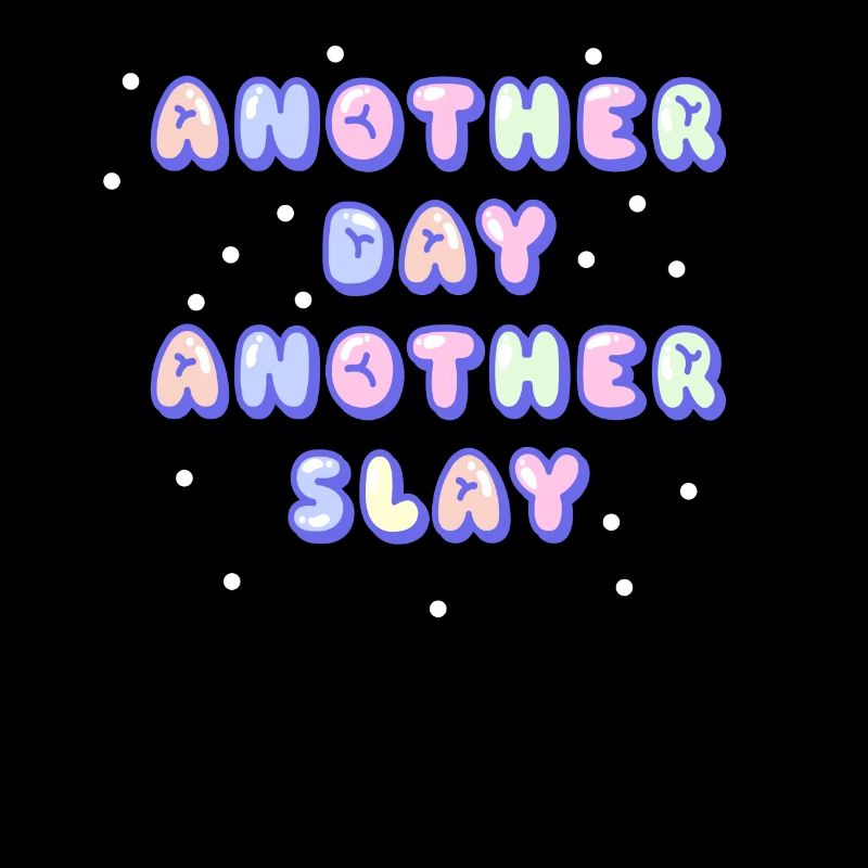 Ein anderer Tag, ein weiterer Slay, motivierend