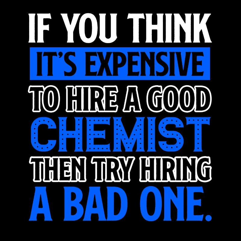 Chemist I Am A Good Chemist