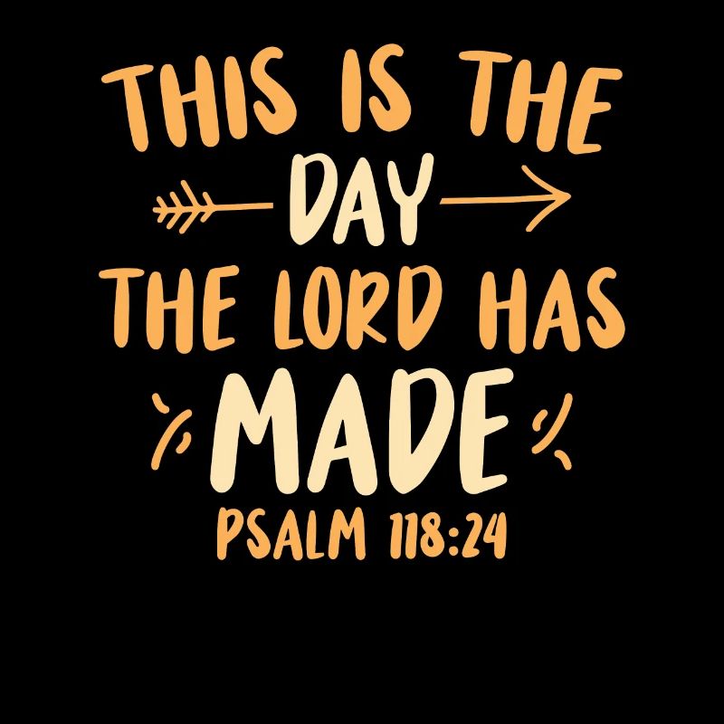 This is the day that the Lord has made
