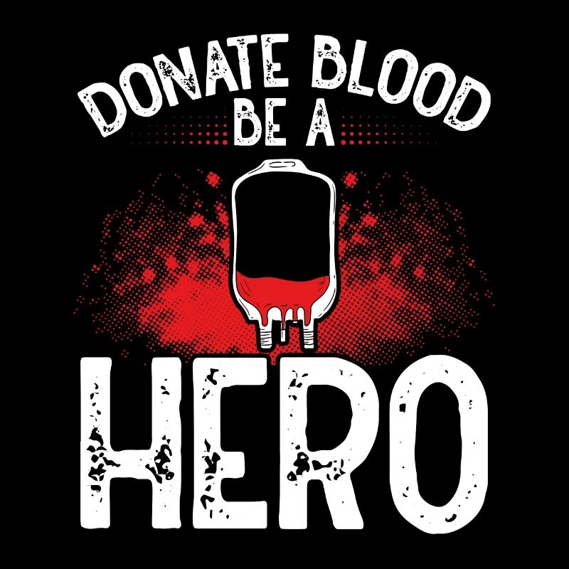 Donate blood, be a hero
