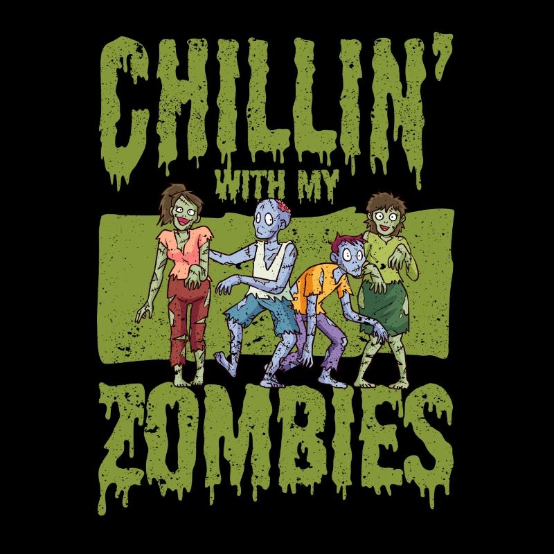 Chillin avec mes zombies drôle Halloween