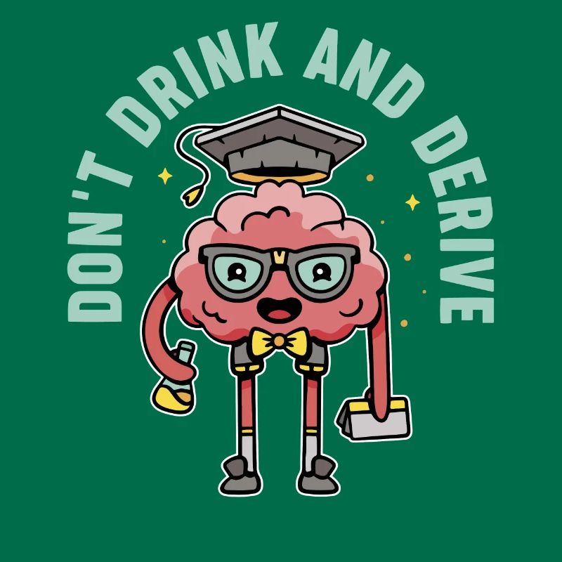 Don't Drink And Derive Funny Math
