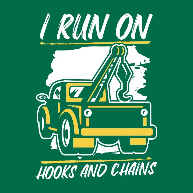 I Run On Hooks And Chains Tow Driver