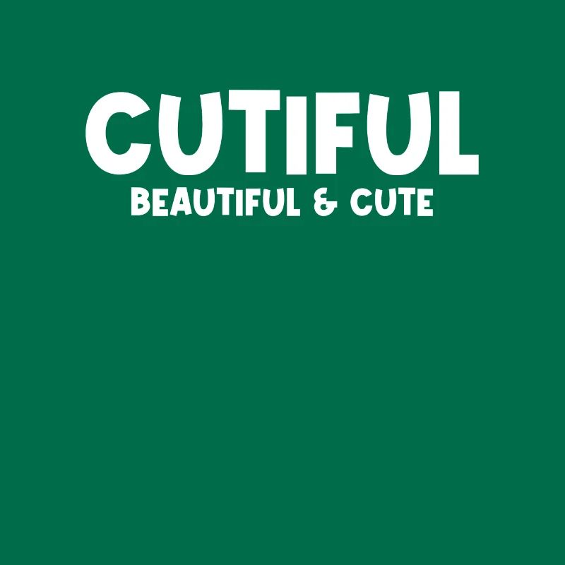 Cutiful My Blend Between Cute and Beautiful