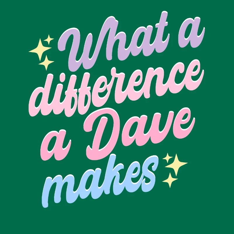 What A Difference A Dave Makes