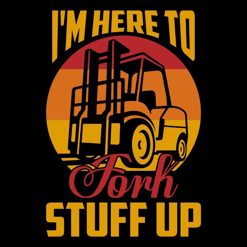Je suis ici pour forker Stuff Up Driver Forklifter Opera