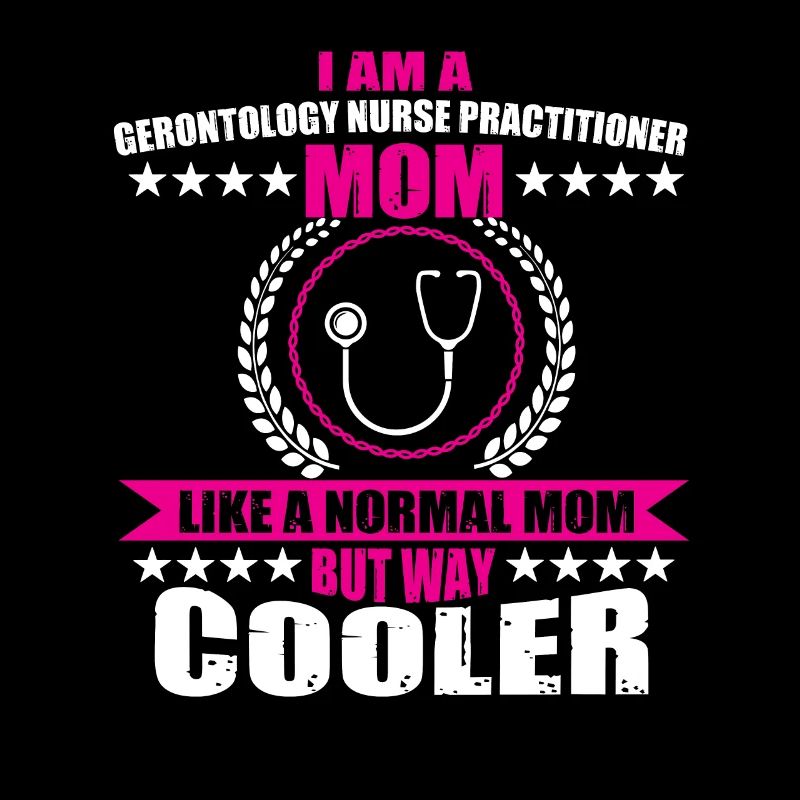 Gerontology Nurse Practitioner Mom
