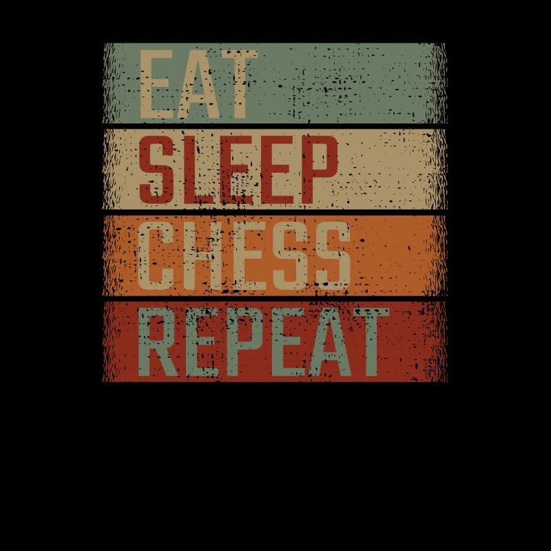 Eat Sleep Chess Repeat
