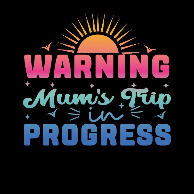 Avertissement mamans Trip In Progress