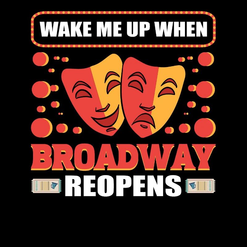Wake Me Up When Broadway Reopens Broadway Musical