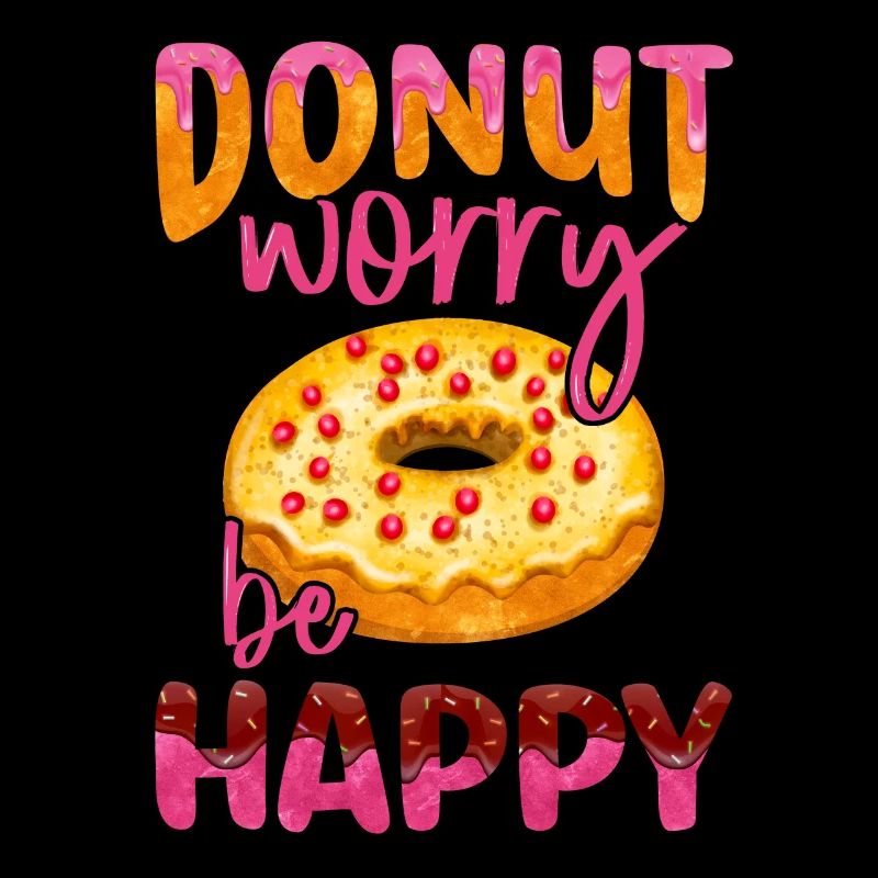 « Donut Worry Be Happy » - Drôle de design de beignets