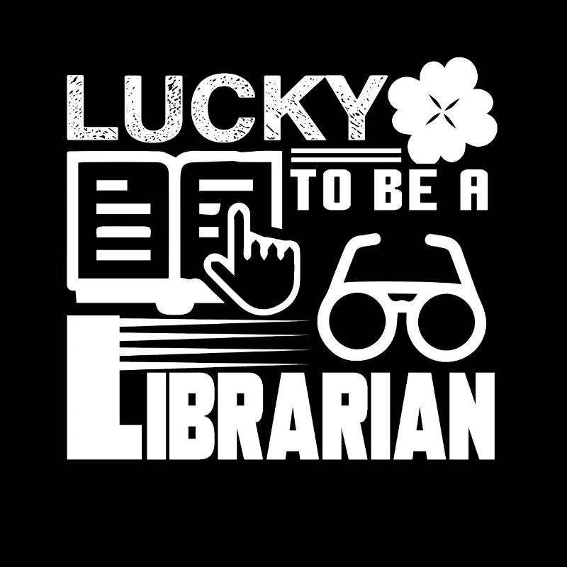 Librarian Lucky To Be A Librarian