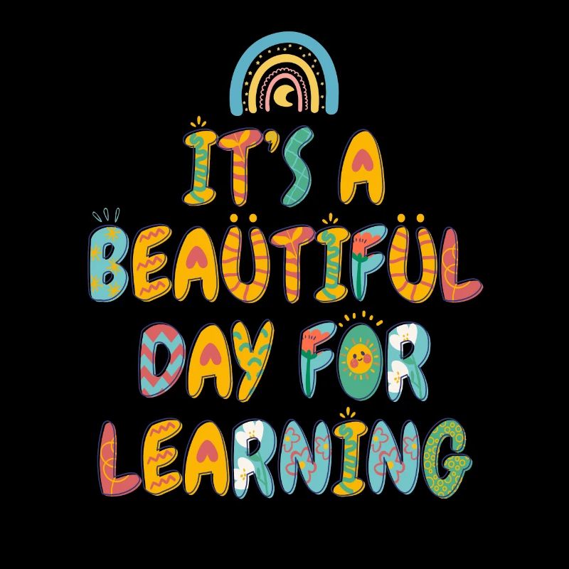 It's A Beautiful Day For Learning