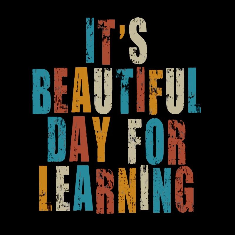 It's A Beautiful Day For Learning