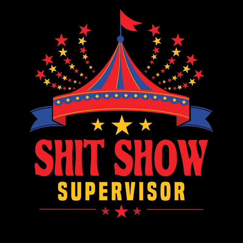 Zirkus Scheißshow Supervisor