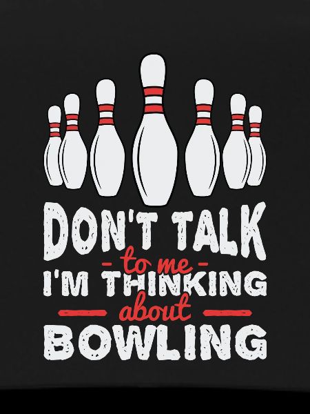 I'm thinking about bowling