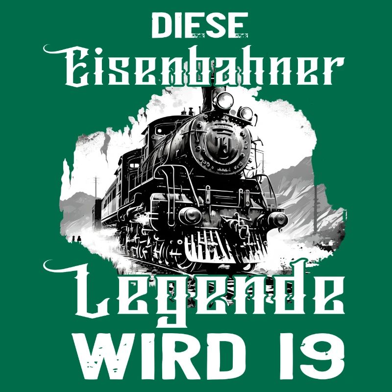 19 Geburtstag Eisenbahner Eisenbahn Beruf Spruch