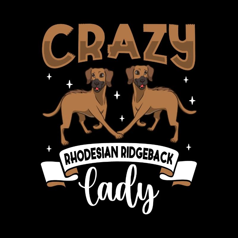 Crazy Rhodesian Ridgeback Lady