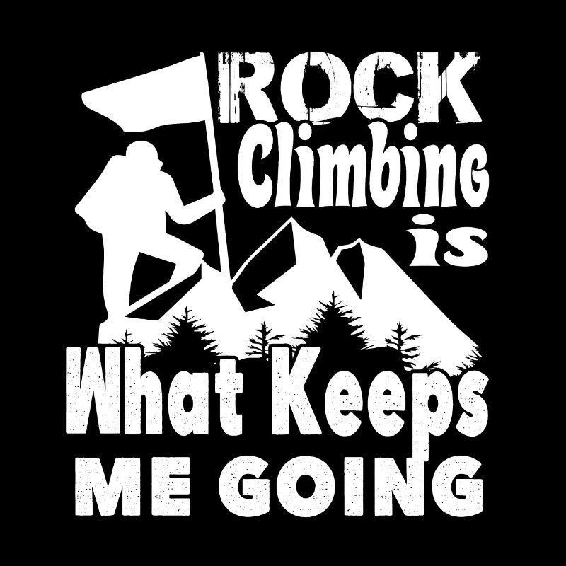 Rock Climbing Rock Climbing Is What Keeps Me Going