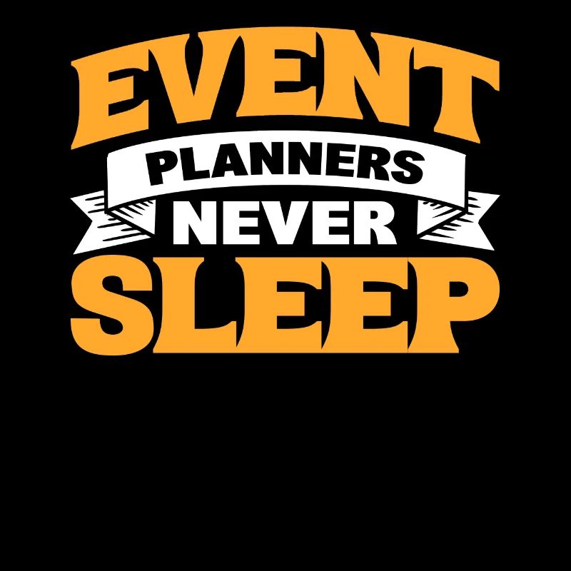 Event Planners Never Sleep Event Planning Event