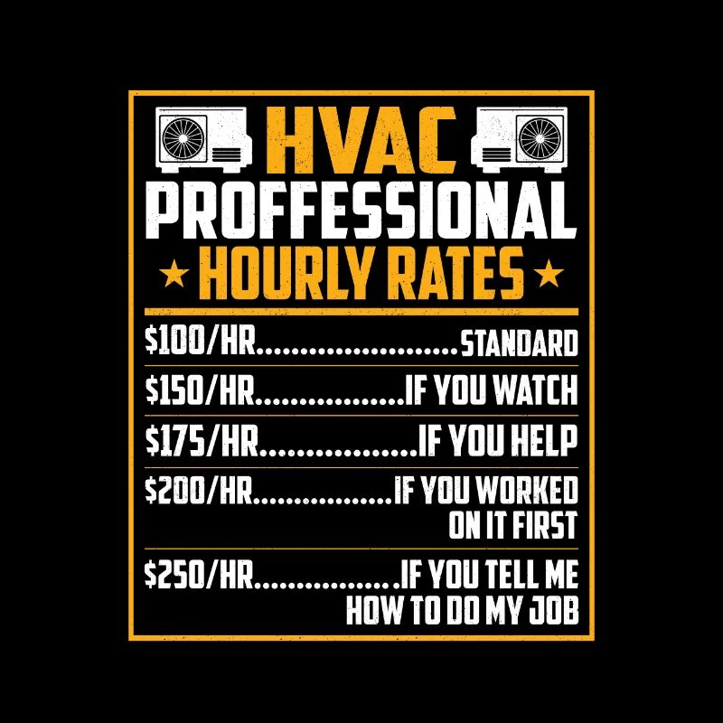 HVAC Proffessional Hourly Rate ...... Installer Te