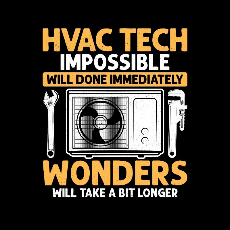 HVAC Tech impossible Will Done Installateur Technicia