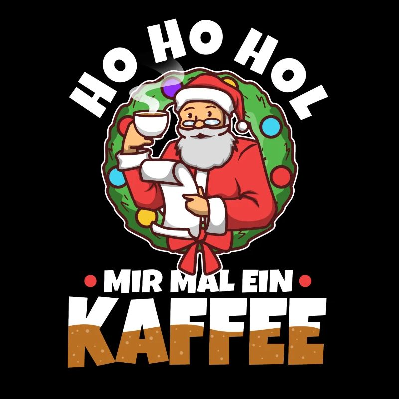 Ho Ho Hol mir mal ein Kaffee