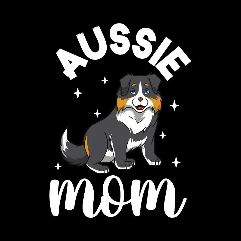 Aussie Mom - Australian Shepherd