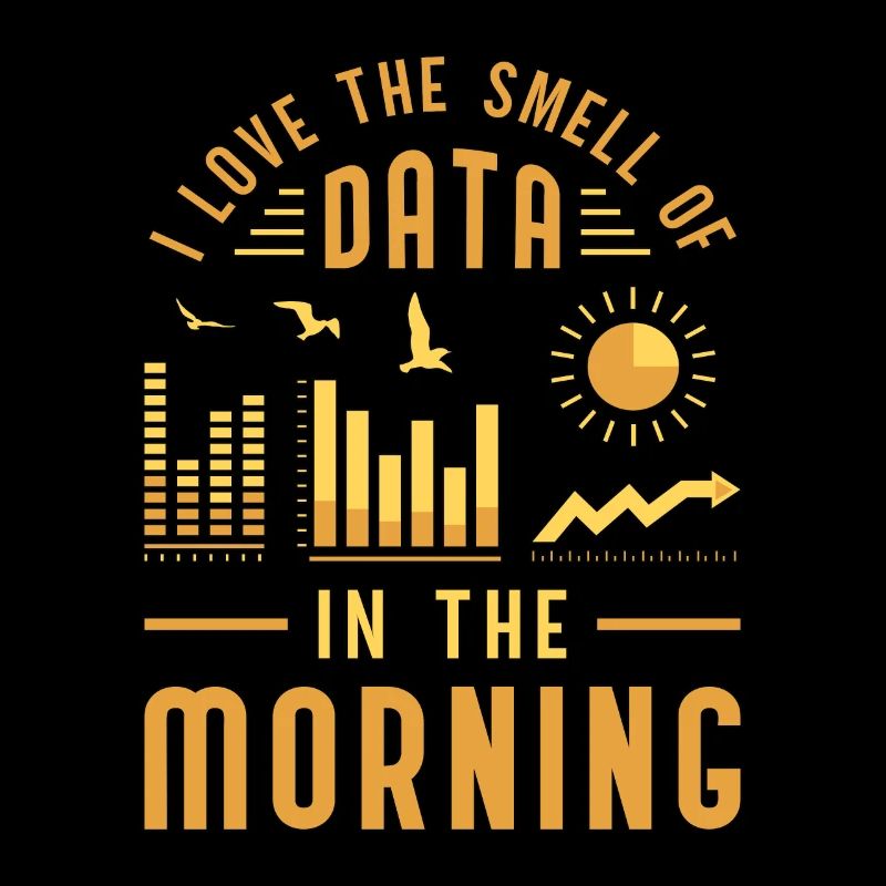 Data Analyst I Love The Smell Of Data Programming