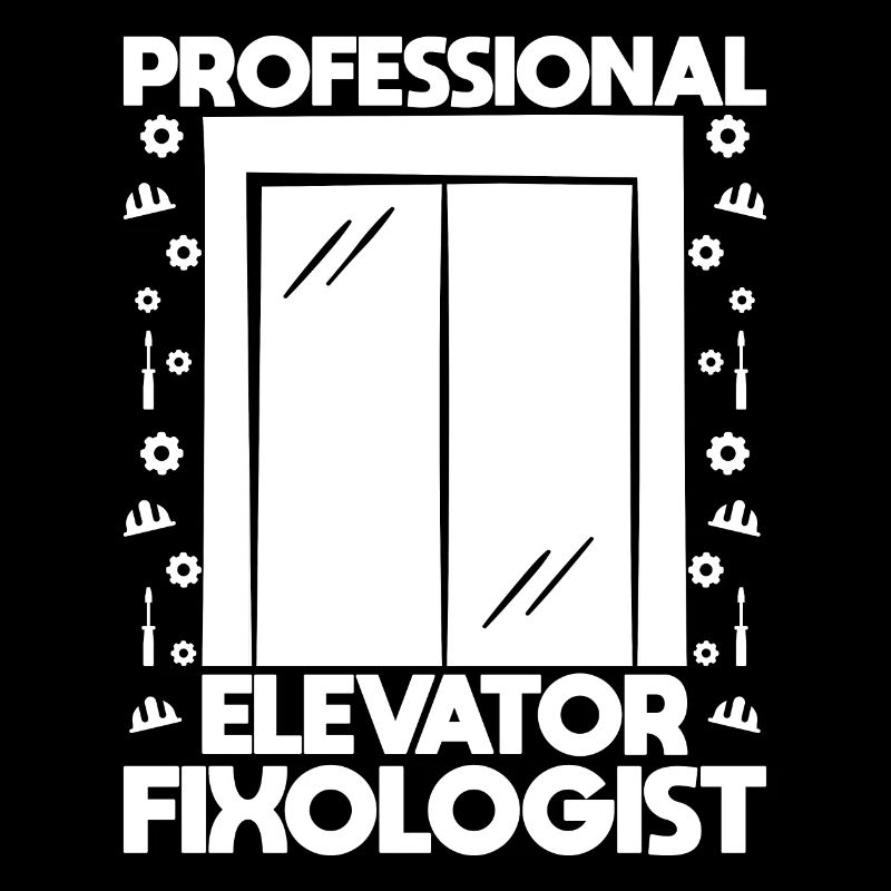 Funny Elevator Mechanic Professional Fixologist