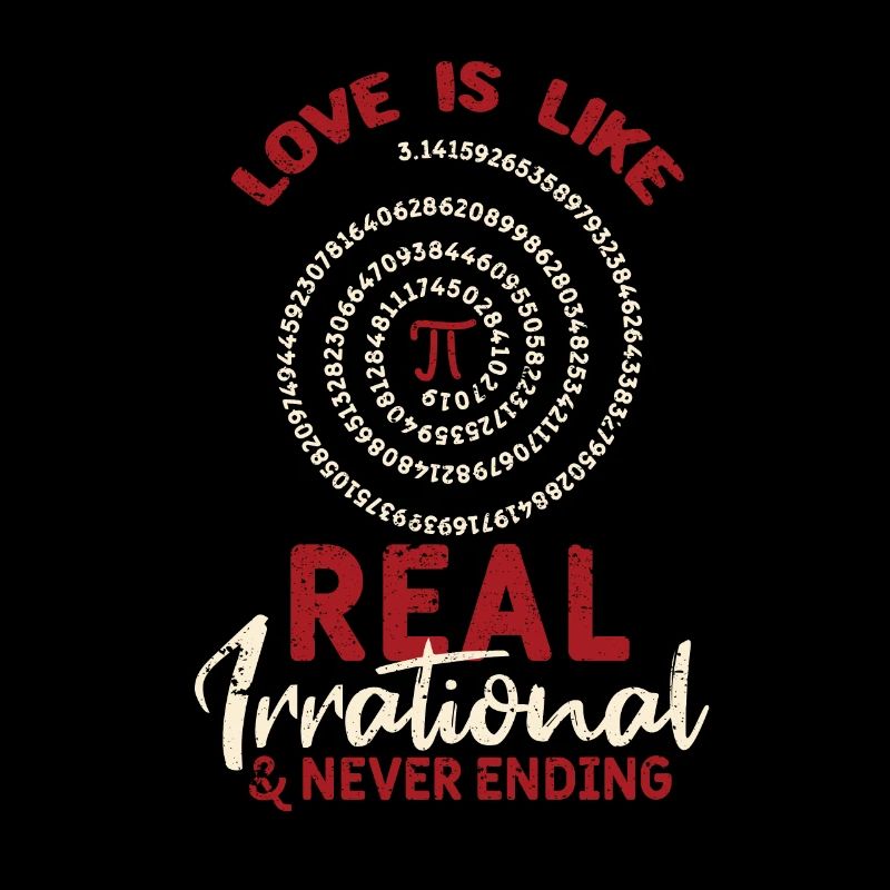 Love Is Like Pi Day Real Irrational Math