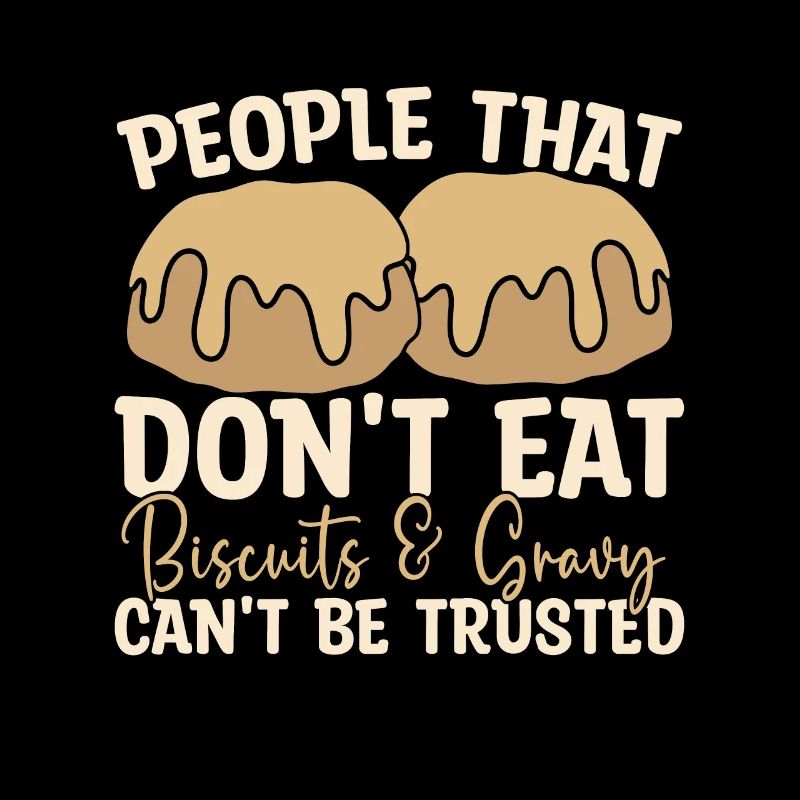 Biscuits et sauces Les gens qui ne mangent pas du Sud