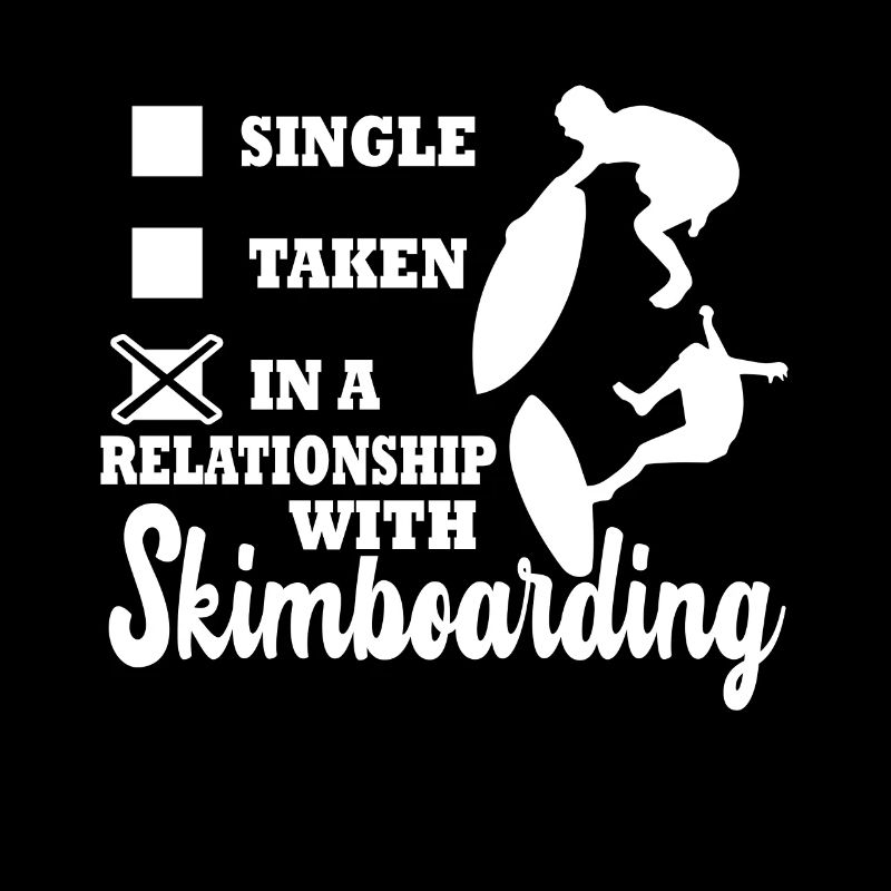 I'm In A Relationship With Skimboarding