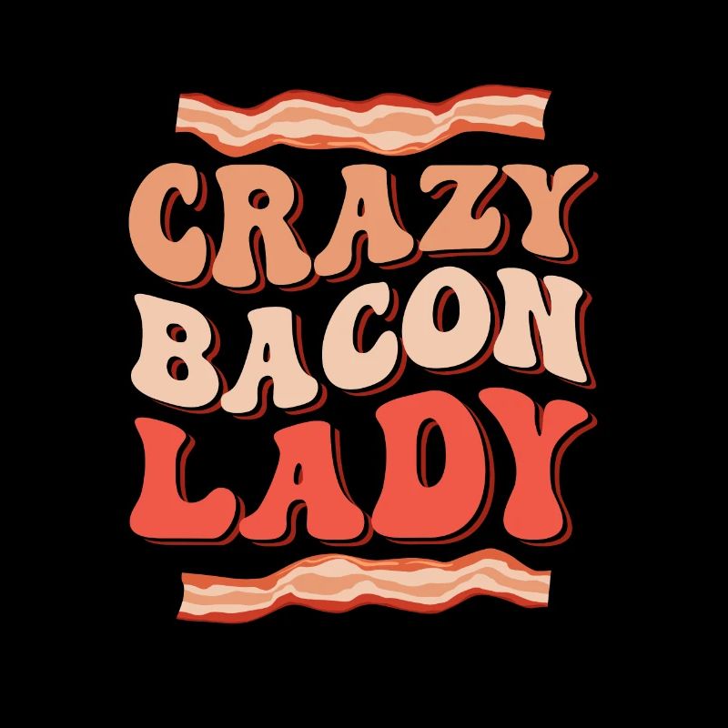 Crazy Bacon Lady Ham Pig Meat