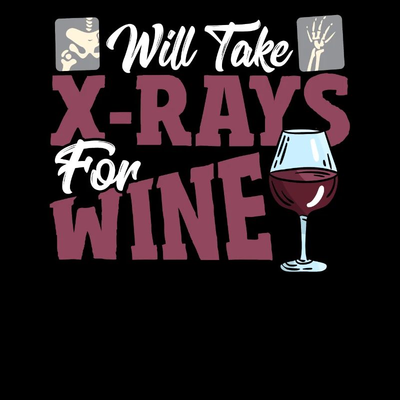 Will Take X-Rays For Wine X-ray Tech X-Ray