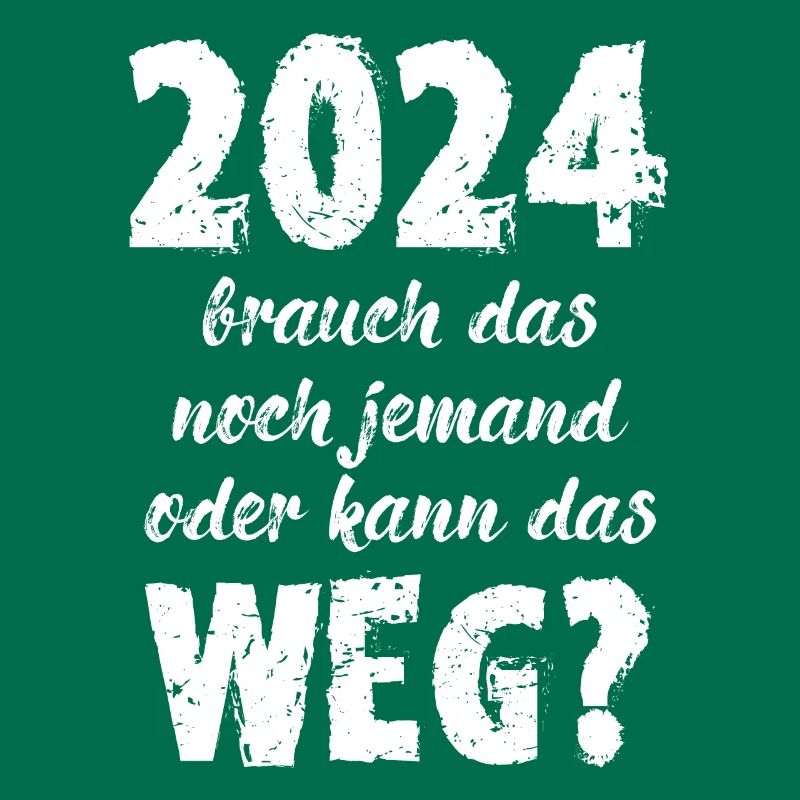 2024 Brauch Das Noch Jemand Oder Kann Das Weg Fun
