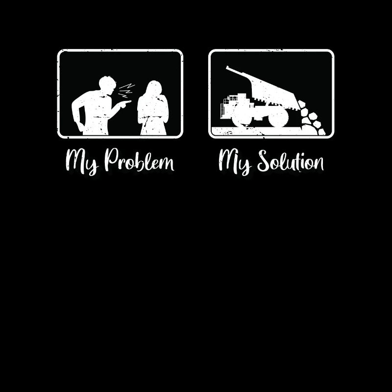 Mining Trucker My Problem My Pictogram Mom Trucker