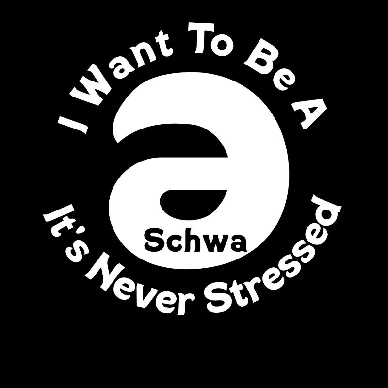 Ich will ein Schwa sein, der nie gestresst ist